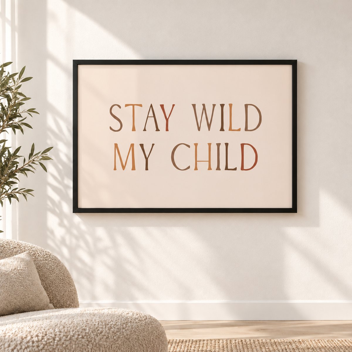 Постер Stay Wild в черна рамка на стена